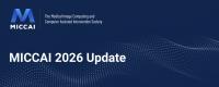 MICCAI 2026 Moving to Strasbourg, France - Sept. 27- Oct. 1, 2026