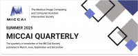 Read the MICCAI Quarterly - Summer (June/July/August) 2025 issue